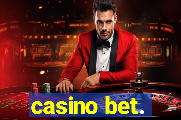 casino bet.